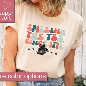 Spilling The Tea Since 1773 Shirt, 4th Of July Shirt Women, Patriotic Shirt, Usa Shirt, Fourth Of July Shirt, American Shirt, July 4th Shirt