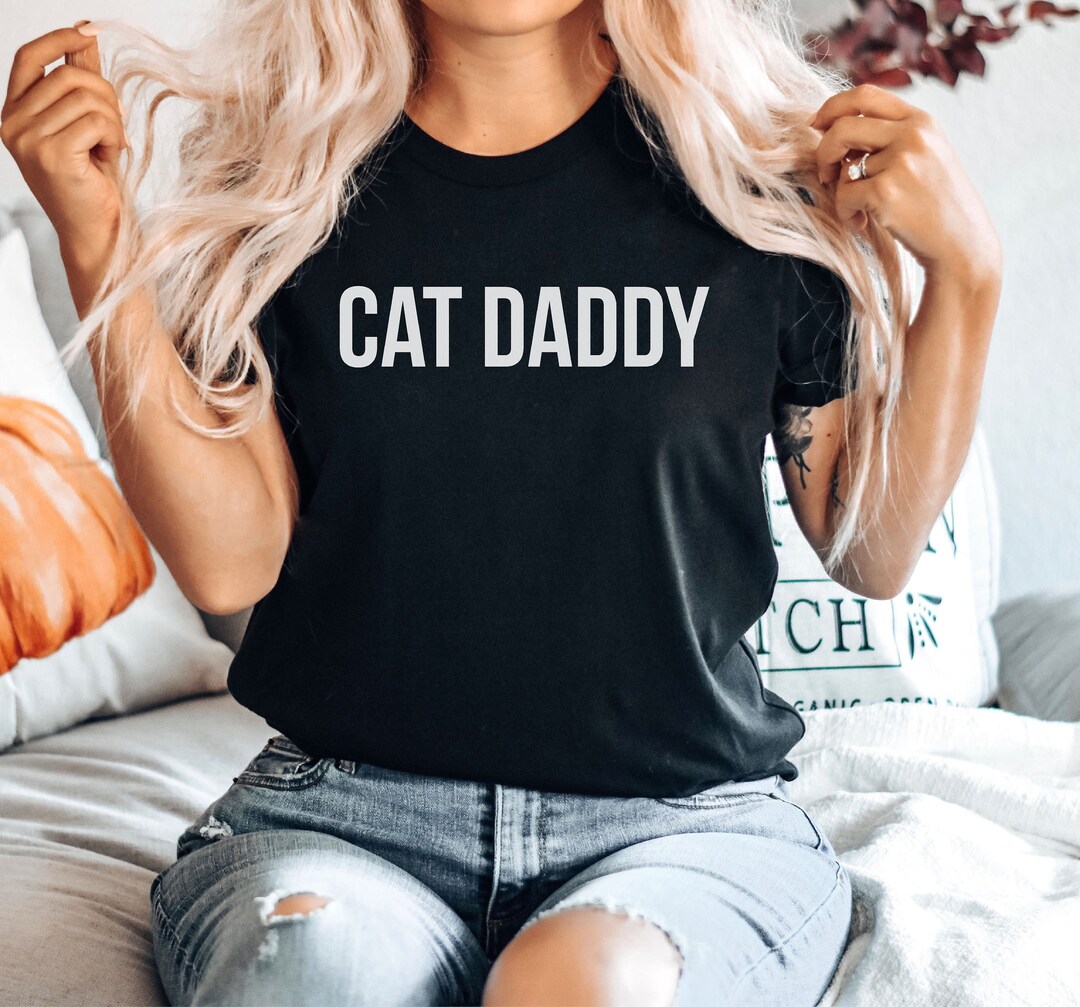 Cat Daddy Tshirt, Cat Lover Shirt, Funny Cat Tee, Cat Father, Cat Dad