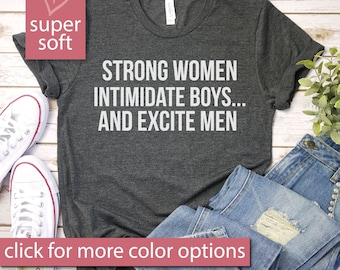 Strong Women Intimidate Boys And Excite Men Shirt - Feminist Shirt, Feminist Gifts, inspirational, RBG, Premium Men Woman Unisex Shirt
