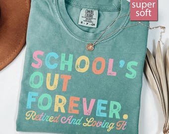 Comfort Colors® Lärarpensionering T-shirt, Schools Out Forever T-shirts, Gåva till lärare pensionering, Pensionerad lärare gåva lärare uppskattning