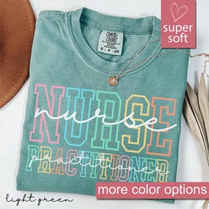 Comfort Colors® Nurse Practitioner Shirt, New NP Shirts, Nursing School Graduation Gift, Nurse Practitioner Appreciation, NP Thank You Gift
