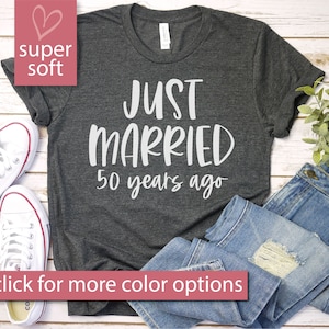 Just Married 50 Years Ago, 50th Anniversary Gift T Shirt, Married For 50 Years, Couples Matching Wedding, Premium Mens Womens Unisex Shirt