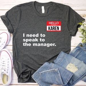 Hello My Name Is Karen I Need To Speak To The Manager - Shirt Karen, Halloween Costume, Premium Men Woman Unisex Shirt