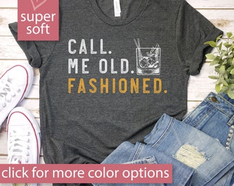 Bourbon Gifts For Men, Call Me Old Fashioned Shirt, Whiskey Shirt, Whiskey Lover Gift, Bourbon Lover Shirt, Drinking Shirt, Fathers Day Tee