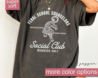 Comfort Colors® Feral School Counselors Social Shirt, Schulcoaching Geschenke, Mental Gesundheit Schul Shirts, Counselor Schule, Bewältigungsfähigkeiten