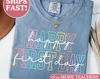 Comfort Colors® First Day Of School Shirt Teacher, First Day Of School Tshirt, First Day Of School Shirt, Gift for Teachers, Back to School