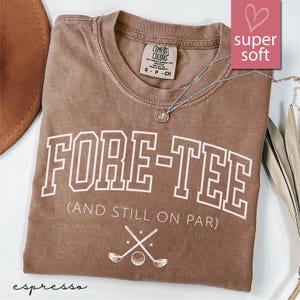 Comfort Colors® 40th Birthday Golf Shirt, Fore-Tee And Still On Par Shirts, 40th Birthday Gifts, Golfing Gift For 40th, 40 Golf Balls Shirt
