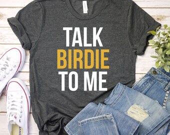 Talk Birdie To Me Shirt, Golf Shirt, Golf Lover Shirt, Golf Gift, Golfer Shirt, Funny Golf Shirt, Golfing, Premium Mens Womens Unisex Shirt