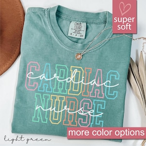Comfort Colors® Cardiac Nurse Shirt, Nursing School Graduation Gift For Cardiac Nurses, Cardiac Nurse Appreciation Shirt, Cardiology Nurse