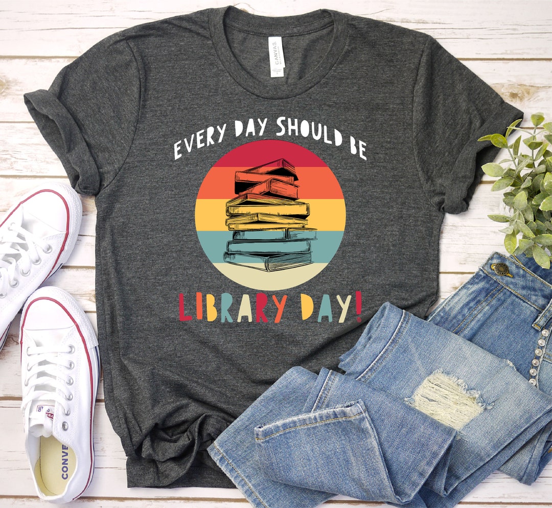 Every Day Should Be Library Day, Media Specialist Shirt, Library Shirt ...