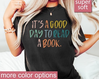 Read Shirt, Bookworm Shirt, Teacher Shirts, Bookish Shirt, It Is A Good Day To Read Book T- Shirt, Premium Mens Womens Unisex Adult Shirt