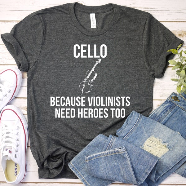 Cello omdat violisten ook helden nodig hebben Shirt - Cello Shirt, Cello Hoodie, Cellist Shirt, Muzikant Gift, Premium Mannen Vrouw Unisex Shirt