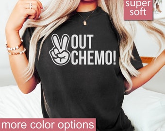 Peace Out Chemo - Women With Cancer, Funny Chemo Gift, Funny Cancer Chemo Shirt, Cancer Survivor Shirt, Breast Cancer Awareness, Chemo Shirt