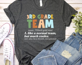 Teacher Shirt for Third Grade Teacher, Teacher Gift for 3rd Grade, 3rd Grade Teacher, Third Grade Gift, Third Grade Team Teacher Definition