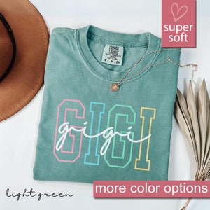 Comfort Colors® Gigi Shirt, Gigi T-Shirt, Gigi Tee, Cute Gigi Shirt, Gift for Gigi, Grandma Gift, Grandmother Shirt, Grandma Mimi Gigi Tee