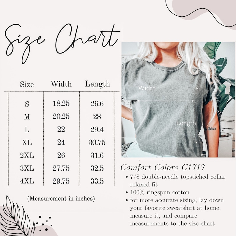 May include: Size chart for a t-shirt with measurements in inches. The chart shows the width and length of the shirt in sizes S through 4XL. The text "Comfort Colors C1717" is also visible, along with details about the shirt's construction and fit.