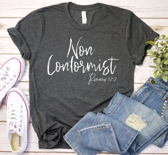 NONCONFORMIST Shirt, Romans 12:2, Christian Shirt, Christian Gift, Religious Gifts, Premium Gift Him Her Unisex Adult Mens Womens Shirt
