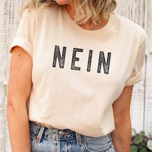 Funny German Gift German Shirt Germany Gift Germany Shirt German Friend Gift for German, Nein Shirt, Premium Men Woman Unisex Shirt