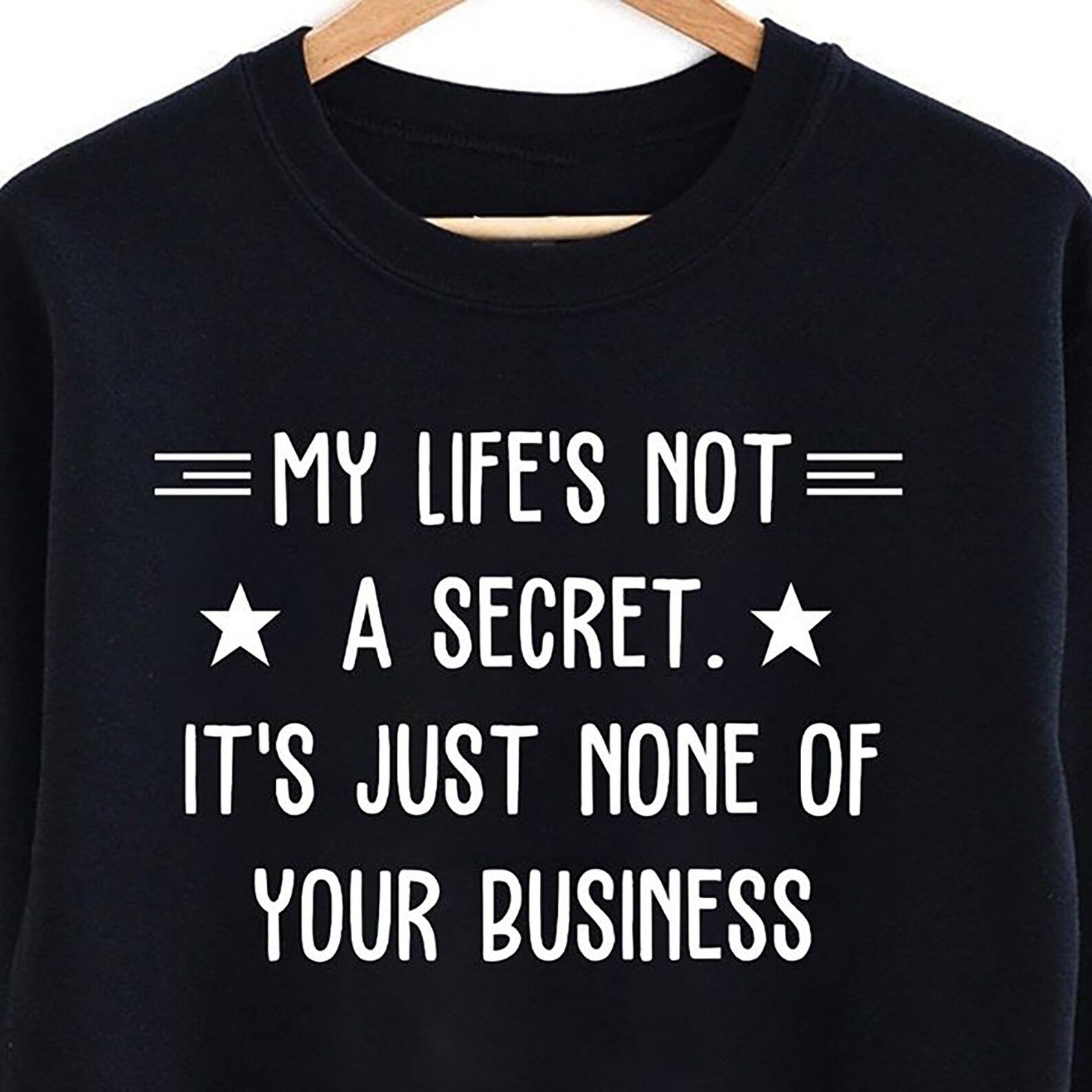 My Life's Not A Secret It's Just None Of Your Business Etsy