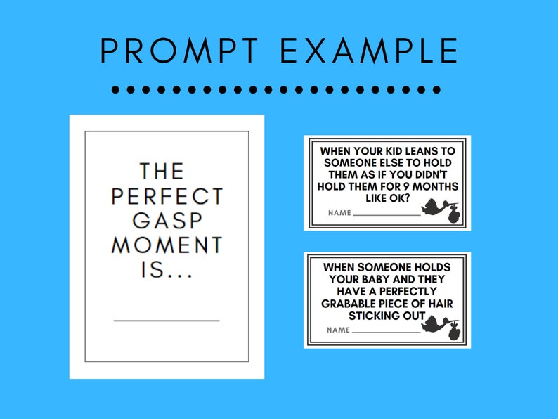May include: Two printable cards with a black and white stork illustration. The text on the cards reads "The perfect gasp moment is..." and "When your kid leans to someone else to hold them as if you didn't hold them for 9 months like ok?" and "When someone holds your baby and they have a perfectly grabbable piece of hair sticking out."