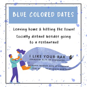 May include: A blue and white illustration of a couple on a date. The text reads "Blue Colored Dates" and "I Like Your Rak (Random Acts of Kindness)".