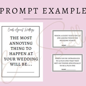 May include: Two printable cards for a "Cards Against Weddings" game. The first card says "The most annoying thing to happen at your wedding will be..." The second card says "When a guest texts you at 3pm asking when the wedding starts" with a blank line for a name.