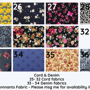 May include: A collection of fabric swatches with different patterns and colors, including floral, paisley, and animal print. The swatches are numbered 25 through 36. Cord & Denim fabrics are listed as 25-32, Denim fabrics are listed as 33-34, and Remnants Fabric are listed as 35-36. The text also states to message the seller for availability if interested.