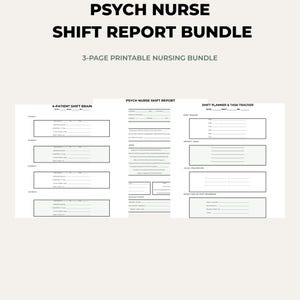 May include: A 3-page printable nursing bundle titled Psych Nurse Shift Report Bundle. The pages include a 4-Patient Shift Brain, a Psych Nurse Shift Report, and a Shift Planner & Task Tracker, all featuring black text on white paper.
