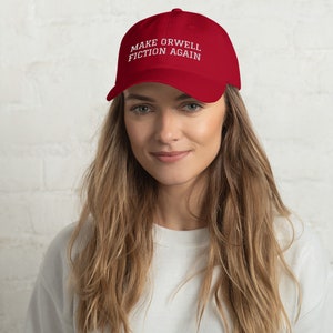 UPDATED Make Orwell Fiction Again Baseball Hat!