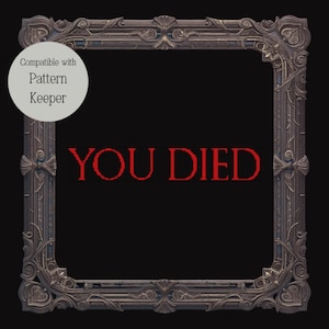 Dark Souls Bloodborne Elden Ring Demon’s Souls ‘You Died’ Cross Stitch Pattern