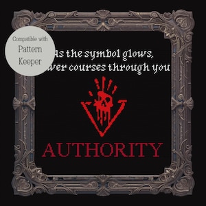 Peut inclure: Motif de point de croix avec un fond noir et un symbole de crâne et de main rouge. Le mot "AUTHORITY" est brodé en rouge en bas. Le motif est encadré dans un cadre orné et sombre. Le texte dit "As the symbol glows, power courses through you."