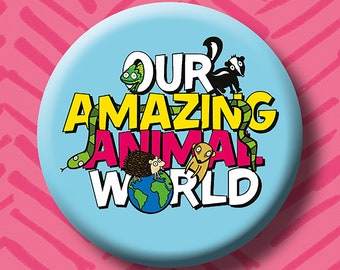 Our Amazing Animal World Button Badge. Animal Badge. Rescue Animals. logo