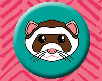 Ferrets Button Badge. Animal Badge. Rescue Animals