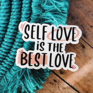 Self Love Vinyl Sticker: Inspirational Matte Decal