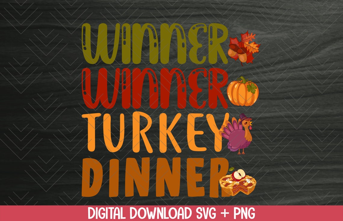 Turkey Dinner Winner SVG PNG Thanksgiving Fall svg Turkey Etsy