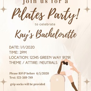 Puede incluir: Invitaci&oacute;n a una fiesta de Pilates para celebrar la despedida de soltera de Kay. La invitaci&oacute;n presenta a una mujer con un top blanco y leggings negros haciendo un ejercicio de Pilates en un reformer. La fecha es 1/1/2020, la hora es 2 PM, la ubicaci&oacute;n es 12345 Green Way 91791, y el tema es colores neutros. RSVP antes del 6/5/2020. Texto: 123-569-789. Se proporcionar&aacute;n calcetines antideslizantes.