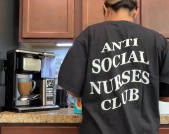 Anti Social Nurses Club T-Shirt – For the Nurses Who Get It!