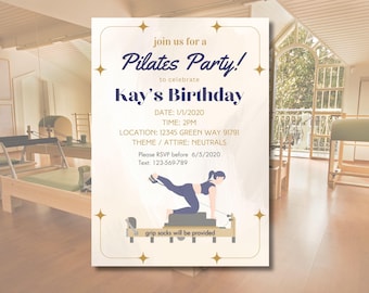 May include: An invitation for a Pilates Party to celebrate Kay's Birthday. The invitation features text in navy blue and gold, with a graphic of a person doing Pilates. The theme is neutrals. The date is 1/1/2020.