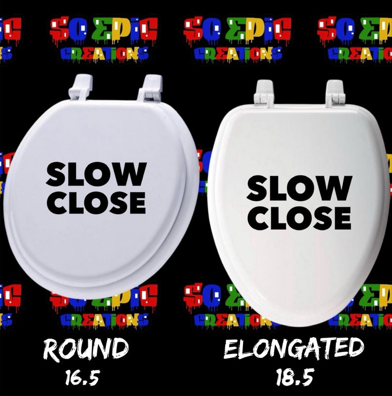 May include: Two white slow-close toilet seats, one round and one elongated. The round seat is 16.5 inches long, and the elongated seat is 18.5 inches long. The text "SLOW CLOSE" is printed in large black letters on each seat.