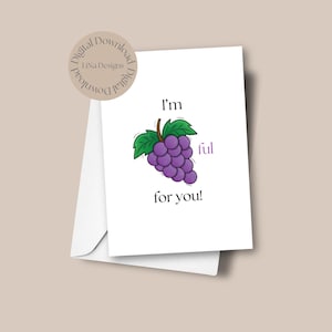 Printable Greeting Card, I&#39;m -ful For You Card, Greeting Card, Digital Download, Celebration, Print at Home, Cute, Grape Pun Card, Grapes