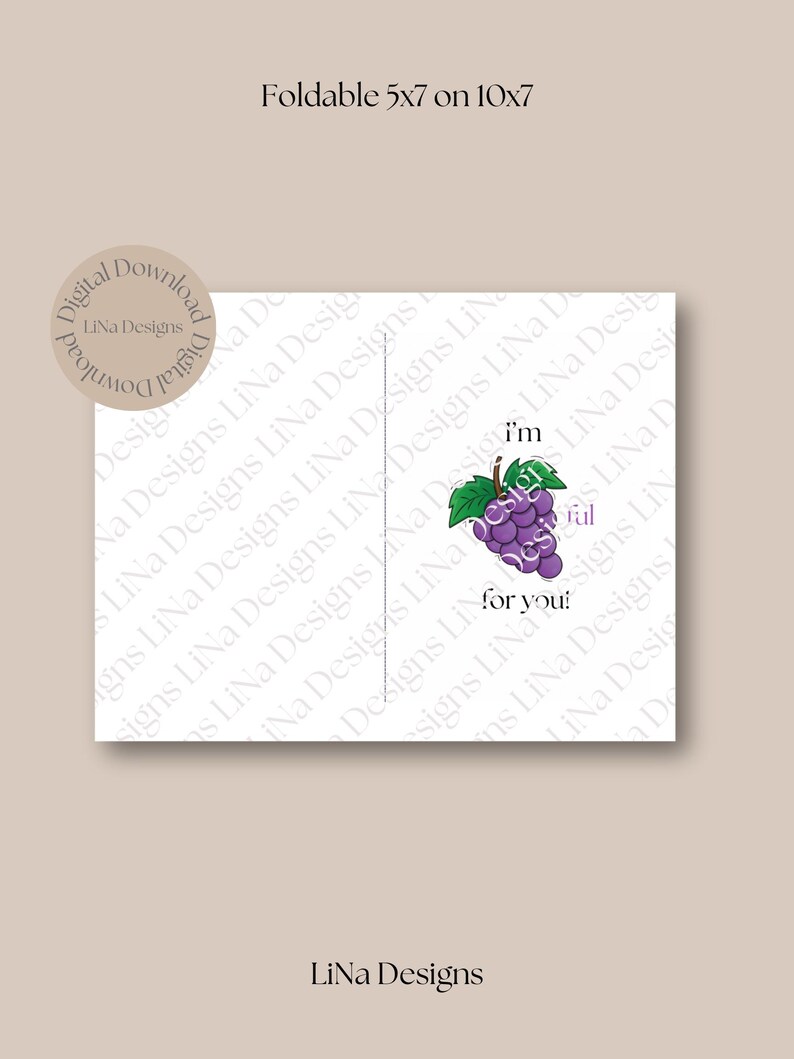 May include: A printable card with a purple grape illustration and the text "I'm grateful for you!"  The card is designed to be folded in half and is 5x7 inches when unfolded.