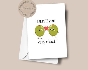 Printable Greeting Card, OLIVE you very much card, Greeting Card, Digital Download, Celebration, Print at Home, Olives, Olive Pun