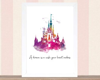 Disney Castle Print  | A dream is a wish your heart makes | Disney Nursery & Bedroom Prints | A4 Print or Digital Download