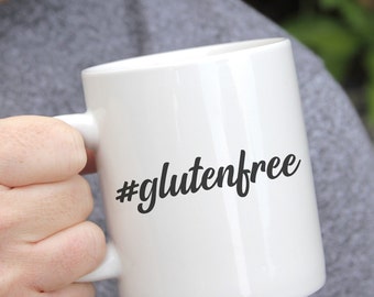 Hashtag Gluten Free Mug, Gluten Free Quote Mug, Funny Coeliac Mug, Funny Celiac Mug, Coeliac Quote Mug, Celiac Quote Mug, Gluten Free Gift