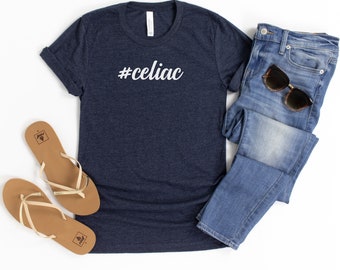 Hashtag Celiac Shirt, Gluten Free Shirt, Celiac Merch, Celiac Apparel, Gluten Free Quote, Celiac Quote Shirt, Gluten Shirt, Allergy Shirt