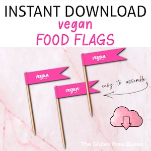 May include: Three pink vegan food flags with wooden sticks. The flags have the word "vegan" written in white on them. The flags are on a pink marble background. The text "easy to assemble" is written in black on a white background with an arrow pointing to the flags. A pink cloud with a download arrow is in the bottom right corner. The text "The Gluten Free Queen" is at the bottom of the image.