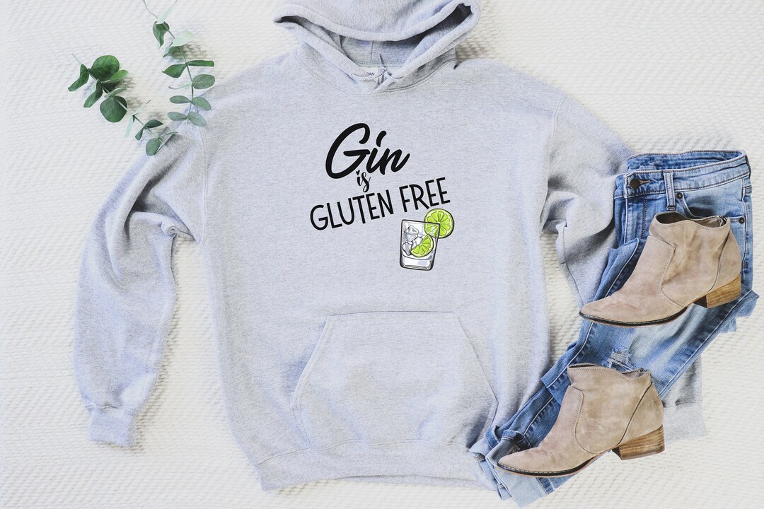 Gin is Gluten Free Hoodie Coeliac Hoodie Celiac Hoodie Etsy