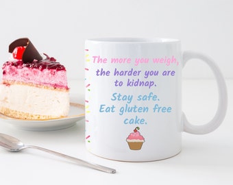 The More You Weigh Mug, Gluten Free Quote Mug, Coeliac Mug, Celiac Mug, Coeliac Quote Mug, Celiac Quote Mug, Gluten Free Gift, Coeliac Gift