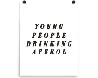 Young People Drinking Aperol Print | Hand-lettered | Lyrics Poster | Minimalist Artwork