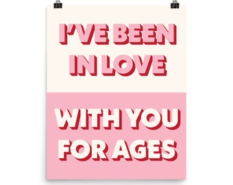 I've Been in Love With You for Ages | 1975 | Quote Print